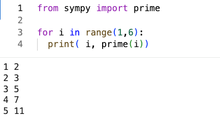 Python-koodi, joka käyttää SymPy-kirjaston prime-funktiota ja tulostaa ensimmäisten kuuden alkuluvun arvot. Koodissa näkyy silmukka, joka käy läpi arvot 1-5.